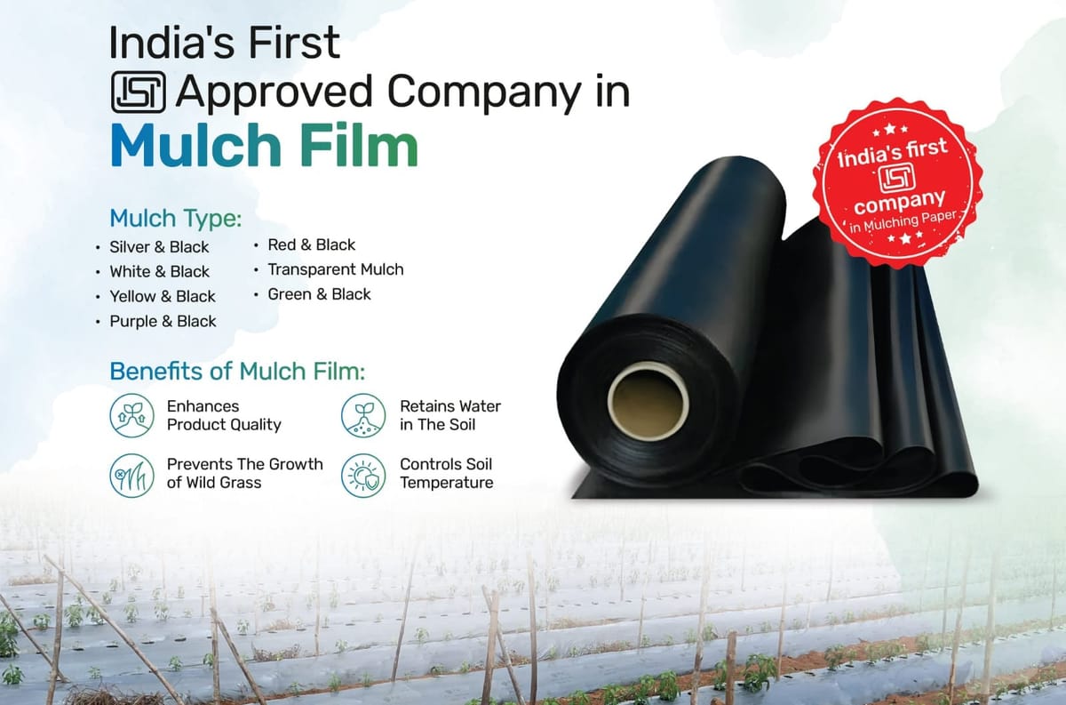 India's 1st ISI mark Mulch Film Post feature image